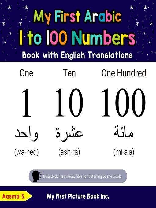 Title details for My First Arabic 1 to 100 Numbers Book with English Translations by Aasma S. - Available